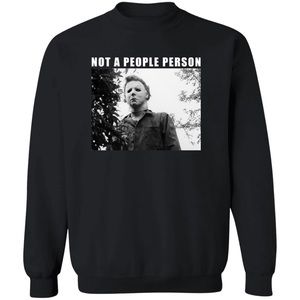 Michael Myers ‘Not a People Person’ - Unisex Sweatshirt